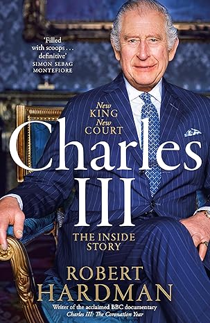 Cover of the book Charles III: New King. New Court. The Inside Story.